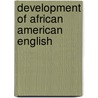 Development of African American English door Walt Wolfram