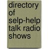 Directory of Selp-Help Talk Radio Shows door Francine Silverman