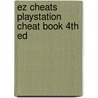 Ez Cheats Playstation Cheat Book 4th Ed door The Cheat Mistress