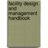 Facility Design and Management Handbook door Eric Teicholz