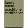 Family Nurse Practitioner Certification by Leik Maria T. Codina
