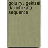 Goju Ryu Gekisai Dai Ichi Kata Sequence door Tom Hill