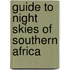 Guide to Night Skies of Southern Africa