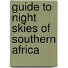 Guide to Night Skies of Southern Africa door Peter Mack