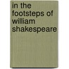 In the Footsteps of William Shakespeare door Karis Youngman