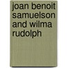 Joan Benoit Samuelson and Wilma Rudolph door Fritz Knapp