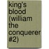 King's Blood (William the Conquerer #2)