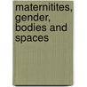 Maternitites, Gender, Bodies and Spaces door Robyn Longhurst