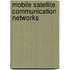 Mobile Satellite Communication Networks