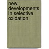 New Developments in Selective Oxidation door G. Centi
