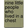 Nine Little People Who Lived in a Chest door Su May Wee