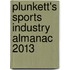 Plunkett's Sports Industry Almanac 2013