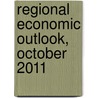Regional Economic Outlook, October 2011 door Internation International Monetary Fund