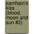 Samhain's Kiss (Blood, Moon and Sun #2)