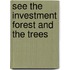 See the Investment Forest and the Trees