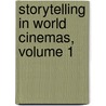 Storytelling in World Cinemas, Volume 1 door Lena Khatib