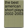 The Best American Short Plays 2002-2003 door Glenn Young