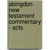 Abingdon New Testament Commentary - Acts door Beverly Roberts Gaventa