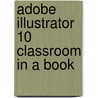 Adobe Illustrator 10 Classroom in a Book door Adobe Creative Team