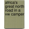 Africa's Great North Road in a Vw Camper door Ted Jones