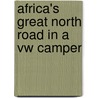 Africa's Great North Road in a Vw Camper door Ted Jones