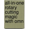 All-In-One Rotary Cutting Magic with Omn by Nancy Johnson-Srebro