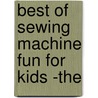 Best of Sewing Machine Fun for Kids -The door Nancy Smith