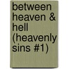 Between Heaven & Hell (Heavenly Sins #1) door L.M. Brown