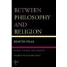 Between Philosophy And Religion, Vol. Ii door Brayton Polka