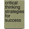 Critical Thinking Strategies for Success door Richard Paul