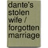 Dante's Stolen Wife / Forgotten Marriage