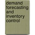 Demand Forecasting and Inventory Control