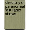 Directory of Paranormal Talk Radio Shows by Francine Silverman