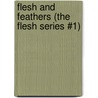 Flesh and Feathers (The Flesh Series #1) by Danielle Hylton-Outland