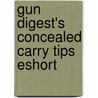 Gun Digest's Concealed Carry Tips Eshort by Massad Ayoob