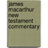 James Macarthur New Testament Commentary