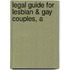 Legal Guide for Lesbian & Gay Couples, A