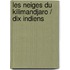 Les Neiges du Kilimandjaro / Dix Indiens