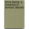 Lorna Doone, a Romance of Exmoor (Ebook) door Ernest Seton-Thompson