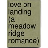 Love on Landing (A Meadow Ridge Romance) door Heather Thurmeier