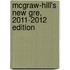 Mcgraw-Hill's New Gre, 2011-2012 Edition