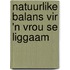 Natuurlike Balans Vir 'n Vrou Se Liggaam