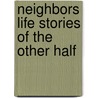 Neighbors Life Stories of the Other Half door Jacob August Riis