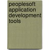 Peoplesoft Application Development Tools door Stephen Raff