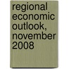 Regional Economic Outlook, November 2008 door Internation International Monetary Fund
