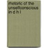 Rhetoric of the Unselfconscious in D H L