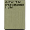 Rhetoric of the Unselfconscious in D H L by Masami Nakabayashi