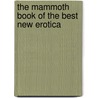 The Mammoth Book of the Best New Erotica door Maxim Jakubowski