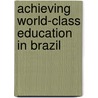 Achieving World-Class Education in Brazil door David Evans