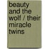 Beauty And The Wolf / Their Miracle Twins